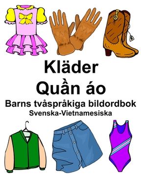 portada Svenska-Vietnamesiska Kläder/Quần áo Barns tvåspråkiga bildordbok (en Sueco)