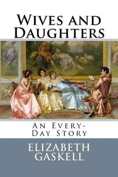 portada Wives and Daughters: An Every-Day Story