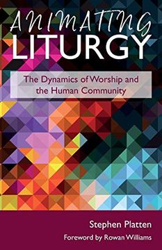 portada Animating Liturgy: The Dynamics of Worship and the Human Community (in English)