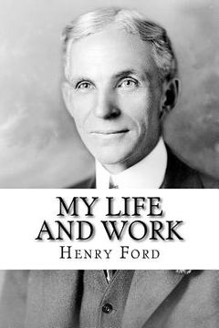 portada My Life and Work: The Autobiography of Henry Ford