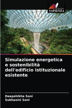 portada Simulazione energetica e sostenibilità dell'edificio istituzionale esistente (en Italiano)