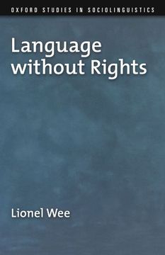 portada Language Without Rights (Oxford Studies in Sociolinguistics) (in English)