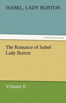 portada the romance of isabel lady burton volume ii (en Inglés)