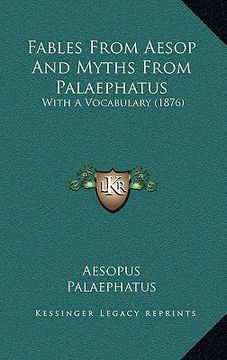 portada fables from aesop and myths from palaephatus: with a vocabulary (1876) (in English)