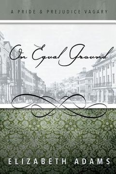 portada On Equal Ground: A Pride and Prejudice Vagary (in English)