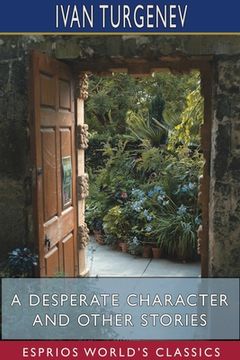 portada A Desperate Character and Other Stories (Esprios Classics): Translated by Constance Garnett