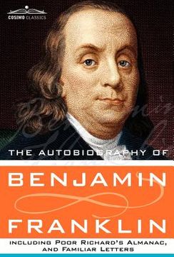 portada the autobiography of benjamin franklin including poor richard ` s almanac, and familiar letters (en Inglés)