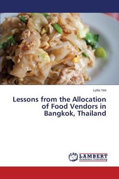 portada Lessons from the Allocation of Food Vendors in Bangkok, Thailand (en Inglés)