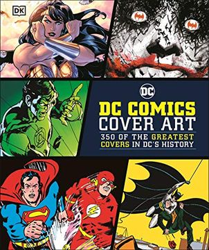 portada Dc Comics Cover Art: 350 of the Greatest Covers in Dc'S History 