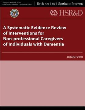 portada A Systematic Evidence Review of Interventions for Non-professional Caregivers of Individuals With Dementia (en Inglés)