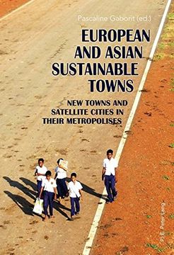 portada European and Asian Sustainable Towns: New Towns and Satellite Cities in Their Metropolises (en Inglés)