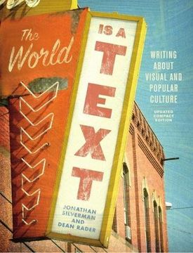 portada The World is a Text: Writing About Visual and Popular Culture: Updated Compact Edition (en Inglés)