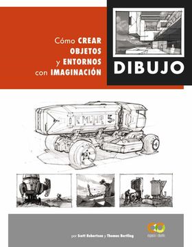 portada Dibujo. Cómo Crear Objetos y Entornos con Imaginación (in Spanish)
