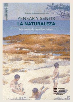 portada PENSAR Y SENTIR LA NATURALEZA. ETICA AMBIENTAL Y HUMANISMO ECOLOGICO (in Spanish)