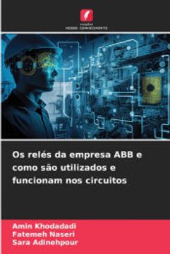 portada Os Relés da Empresa abb e Como são Utilizados e Funcionam nos Circuitos (en Portugués)