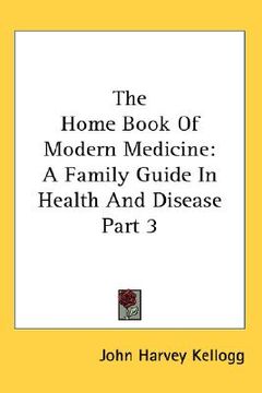 portada the home book of modern medicine: a family guide in health and disease part 3