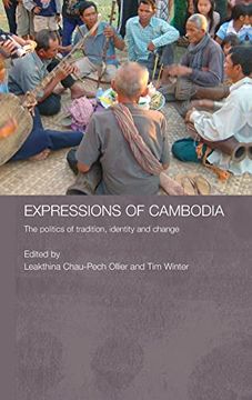 portada Expressions of Cambodia: The Politics of Tradition, Identity and Change (Routledge Contemporary Southeast Asia Series) (en Inglés)