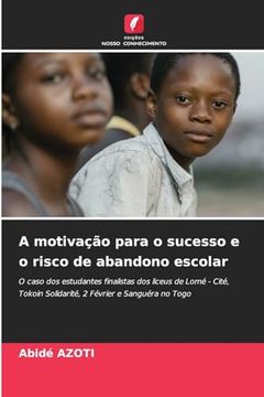 portada A Motivação Para o Sucesso e o Risco de Abandono Escolar (en Portugués)