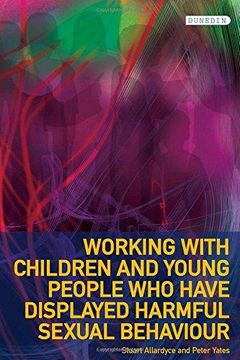 portada Working With Children and Young People who Have Displayed Harmful Sexual Behaviour (Protecting Children and Young People) (en Inglés)