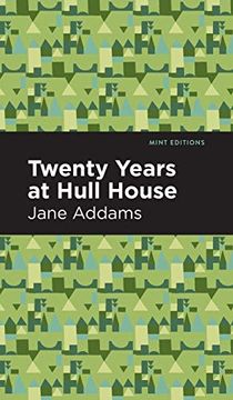 portada Twenty Years at Hull-House (Mint Editions)