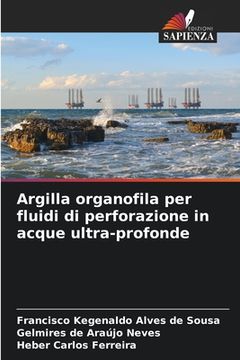 portada Argilla organofila per fluidi di perforazione in acque ultra-profonde (en Italiano)
