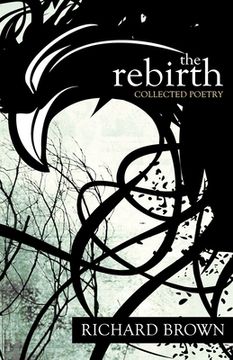 portada The Rebirth: Collected Poetry (en Inglés)