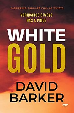 portada White Gold: A Gripping Thriller Full of Twists (The Gold Trilogy) 