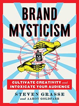 portada Brand Mysticism: Cultivate Creativity and Intoxicate Your Audience (en Inglés)