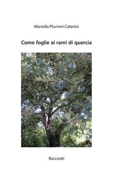 portada Come foglie ai rami di quercia: Racconti (en Italiano)