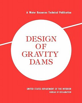 portada design of gravity dams: design manual for concrete gravity dams (a water resources technical publication) (in English)