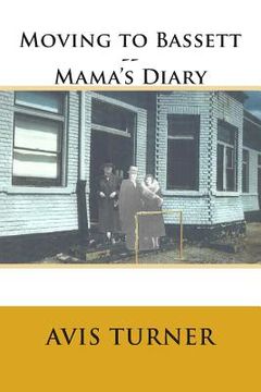 portada Moving to Bassett--Mama's Diary (in English)