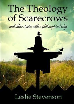portada The Theology of Scarecrows: and other stories with a philosophical edge (en Inglés)
