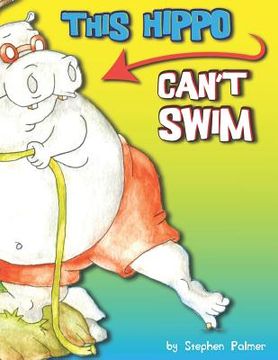 portada This Hippo Can't Swim (en Inglés)