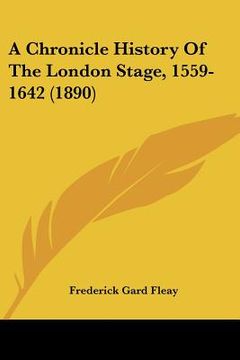 portada a chronicle history of the london stage, 1559-1642 (1890)