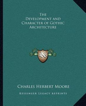 portada the development and character of gothic architecture