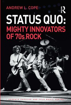 portada Status Quo: Mighty Innovators of 70s Rock (en Inglés)