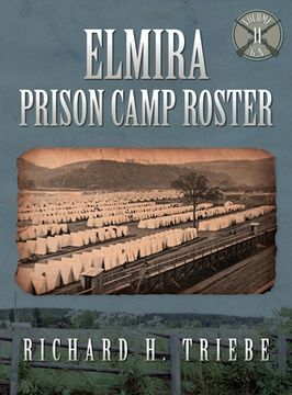 portada Elmira Prison Camp Roster Volume II (en Inglés)
