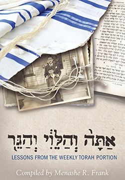 portada Attah, V'Halevy, V'Hageir: Lessons From the Weekly Torah Portion (en Inglés)