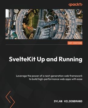 portada SvelteKit Up and Running: Leverage the power of a next-generation web framework to build high-performance web apps with ease (en Inglés)