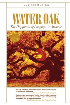 portada Water Oak: The Happiness of Longing - A Memoir (in English)