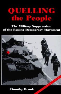 portada quelling the people: the military suppression of the beijing democracy movement