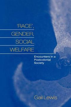 portada race, gender, social welfare: encounters in a postcolonial society (en Inglés)