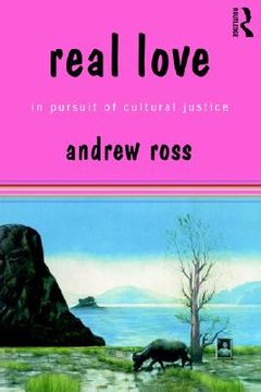portada real love: in pursuit of cultural justice (en Inglés)