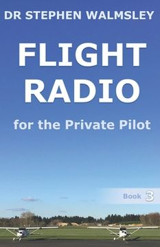 Flight Radio for the Private Pilot (en Inglés)
