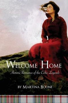 portada Welcome Home: Historic Romance of the Celtic Legends (en Inglés)