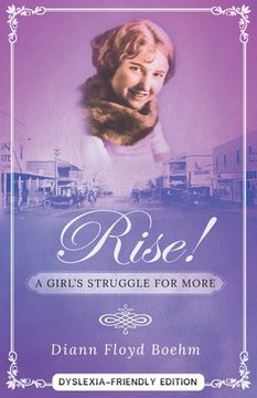 portada Rise! A Girl's Struggle for More - Dyslexia friendly edition 