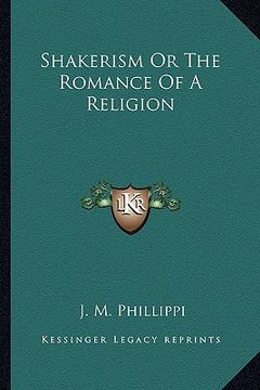 portada shakerism or the romance of a religion (en Inglés)