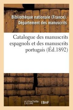 portada Catalogue Des Manuscrits Espagnols Et Des Manuscrits Portugais: Abrégé l'Histoire Fabuleuse Des Dieux Et Des Héros de l'Antiquité Payenne (en Francés)