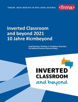 portada Inverted Classroom and beyond 2021: 10 Jahre #icmbeyond (en Alemán)