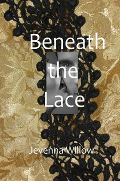 portada Beneath the Lace (en Inglés)